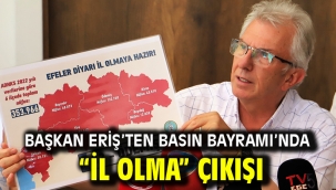Başkan Eriş'ten Basın Bayramı'nda "İl Olma" Çıkışı