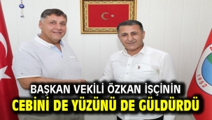 Başkan Vekili Özkan işçinin cebini de yüzünü de güldürdü