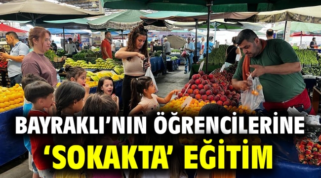 Bayraklı'nın öğrencilerine 'sokakta' eğitim