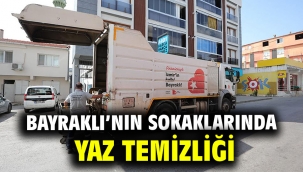 Bayraklı'nın sokaklarında yaz temizliği
