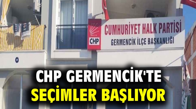 CHP Germencik'te Seçimler Başlıyor.