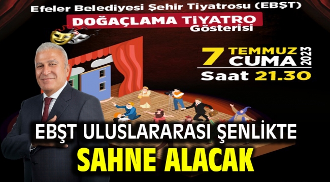 Ebşt Uluslararası Şenlikte Sahne Alacak