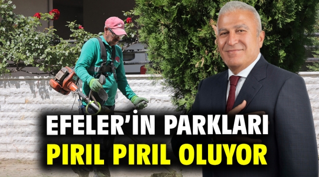 Efeler'in Parkları Pırıl Pırıl Oluyor