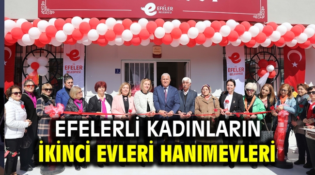 Efelerli Kadınların İkinci Evleri Hanımevleri