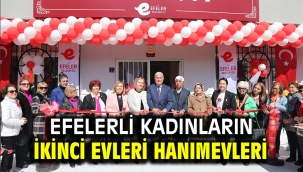 Efelerli Kadınların İkinci Evleri Hanımevleri