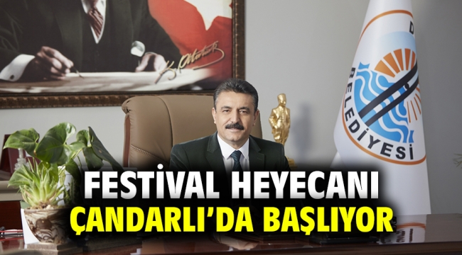 Festival heyecanı Çandarlı'da başlıyor