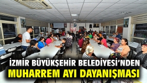 İzmir Büyükşehir Belediyesi'nden Muharrem ayı dayanışması