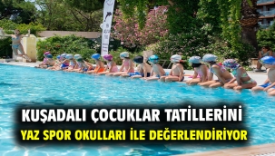Kuşadalı Çocuklar Tatillerini Yaz Spor Okulları İle Değerlendiriyor