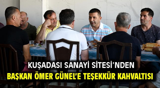 Kuşadası Sanayi Sitesi'nden Başkan Ömer Günel'e Teşekkür Kahvaltısı