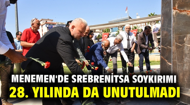 MENEMEN'DE SREBRENİTSA SOYKIRIMI 28. YILINDA DA UNUTULMADI