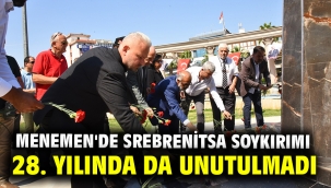 MENEMEN'DE SREBRENİTSA SOYKIRIMI 28. YILINDA DA UNUTULMADI