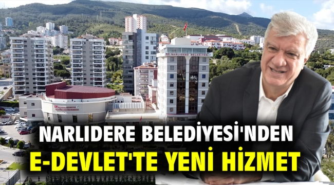 Narlıdere Belediyesi'nden E-Devlet'te Yeni Hizmet