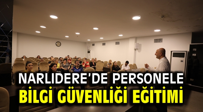 Narlıdere'de Personele Bilgi Güvenliği Eğitimi