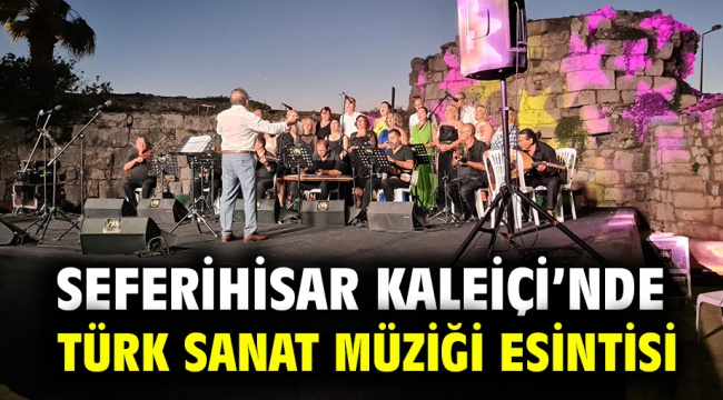 Seferihisar Kaleiçi'nde Türk Sanat Müziği esintisi