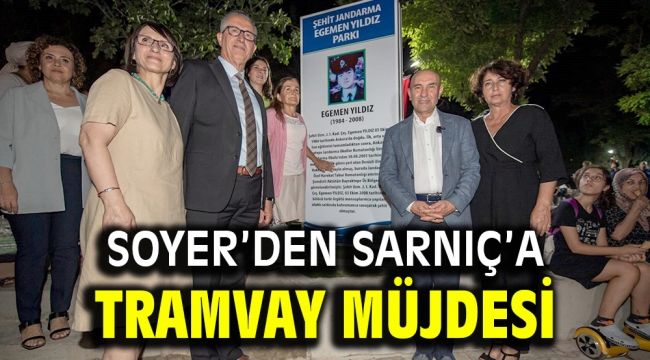 Soyer'den Sarnıç'a tramvay müjdesi