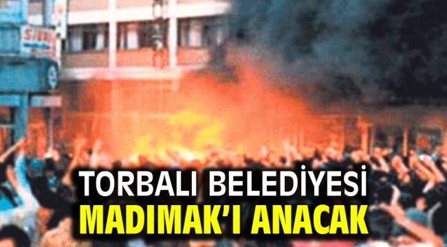 Torbalı Belediyesi Madımak'ı anacak