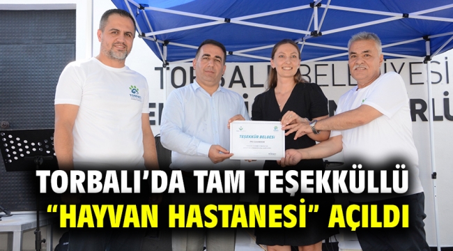 Torbalı'da tam teşekküllü "Hayvan hastanesi" açıldı