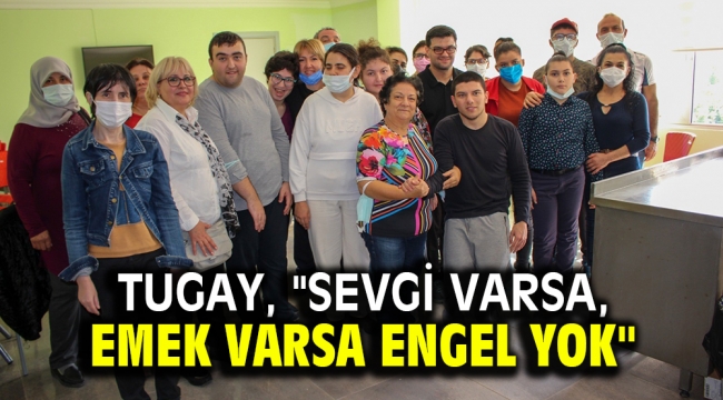 Tugay, "Sevgi varsa, emek varsa engel yok"