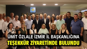 Ümit Özlale İzmir İl Başkanlığına Teşekkür Ziyaretinde Bulundu