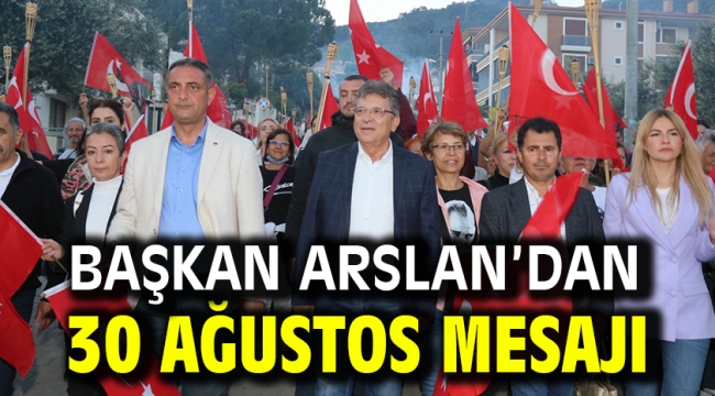 Başkan Arslan'dan 30 Ağustos mesajı