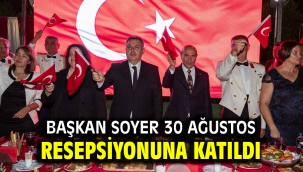 Başkan Soyer 30 Ağustos resepsiyonuna katıldı