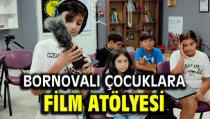 Bornovalı çocuklara film atölyesi