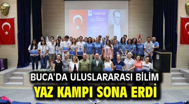 Buca'da Uluslararası Bilim Yaz Kampı sona erdi