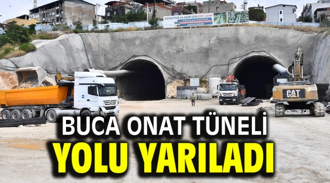 Buca Onat Tüneli yolu yarıladı