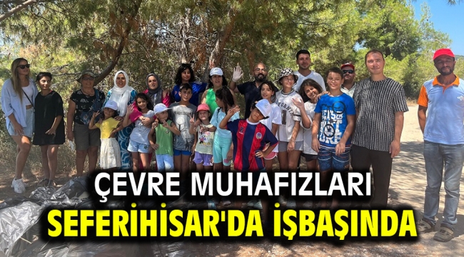 Çevre Muhafızları Seferihisar'da işbaşında