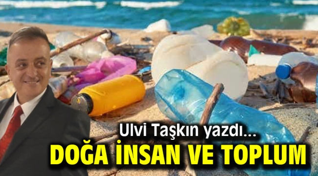 DOĞA İNSAN VE TOPLUM