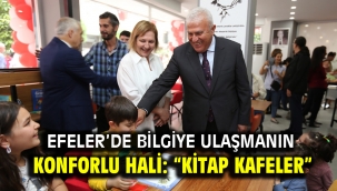 EFELER'DE BİLGİYE ULAŞMANIN KONFORLU HALİ: "KİTAP KAFELER"