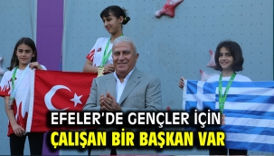 EFELER'DE GENÇLER İÇİN ÇALIŞAN BİR BAŞKAN VAR