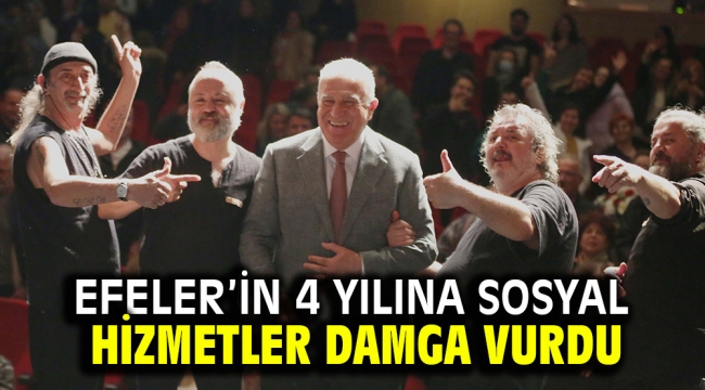 Efeler'in 4 Yılına sosyal hizmetler damga vurdu