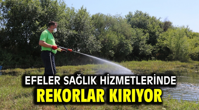 Efeler sağlık hizmetlerinde rekorlar kırıyor