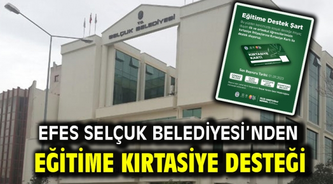 Efes Selçuk Belediyesi'nden Eğitime Kırtasiye Desteği