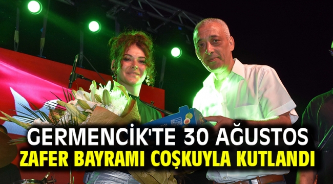 Germencik'te 30 Ağustos Zafer Bayramı coşkuyla kutlandı