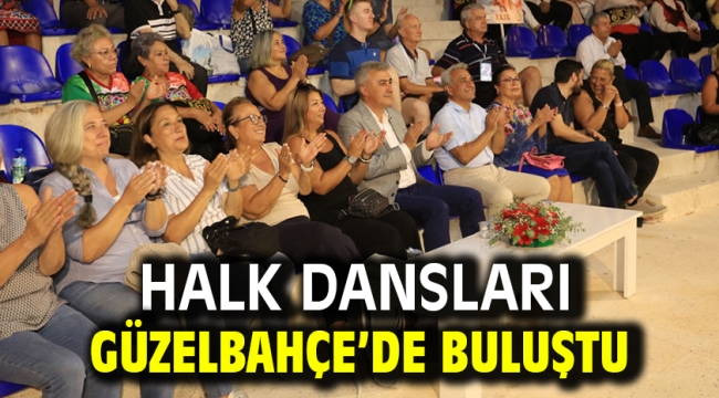 Halk Dansları Güzelbahçe'de Buluştu