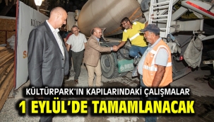 Kültürpark'ın kapılarındaki çalışmalar 1 Eylül'de tamamlanacak