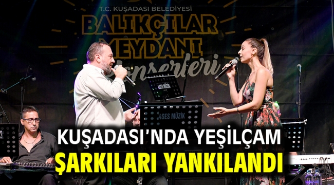 Kuşadası'nda Yeşilçam Şarkıları Yankılandı