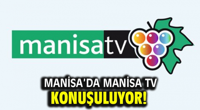 Manisa'da Manisa TV konuşuluyor!