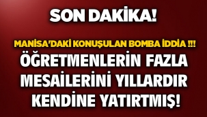 Manisa'daki konuşulan iddia 