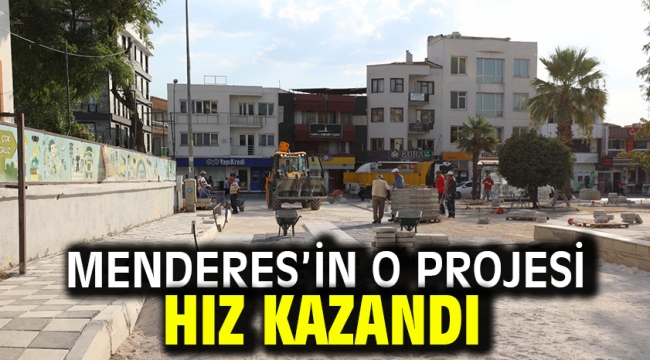 Menderes'in O Projesi Hız Kazandı