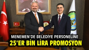Menemen'de belediye personeline 25'er bin lira promosyon 