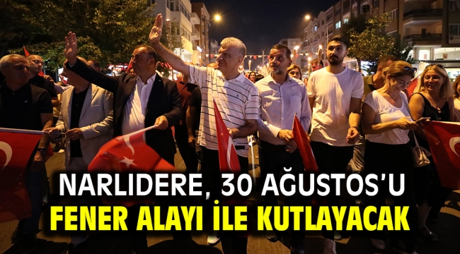 Narlıdere, 30 Ağustos'u Fener Alayı İle Kutlayacak