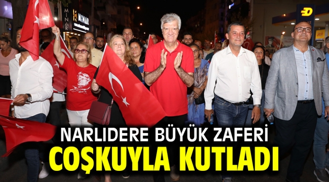 NARLIDERE BÜYÜK ZAFERİ COŞKUYLA KUTLADI