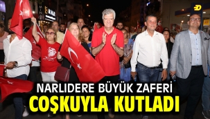 NARLIDERE BÜYÜK ZAFERİ COŞKUYLA KUTLADI