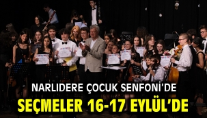 Narlıdere Çocuk Senfoni'de Seçmeler 16-17 Eylül'de