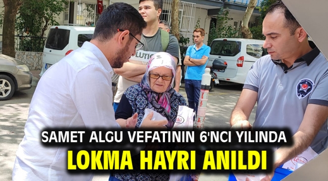 Samet Algu Vefatının 6'ncı Yılında Lokma Hayrı Anıldı