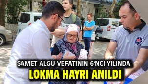 Samet Algu Vefatının 6'ncı Yılında Lokma Hayrı Anıldı