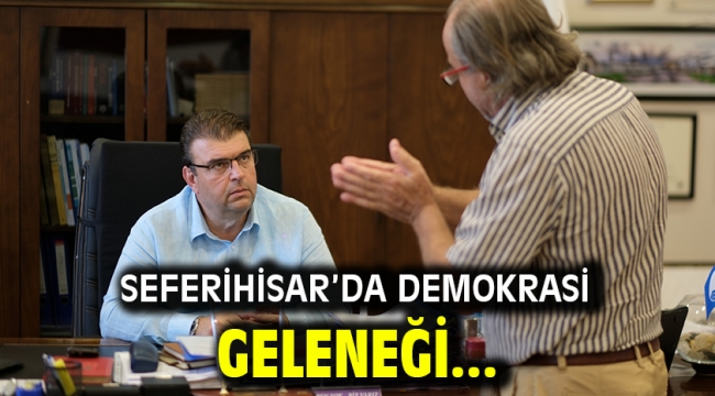 Seferihisar'da demokrasi geleneği…